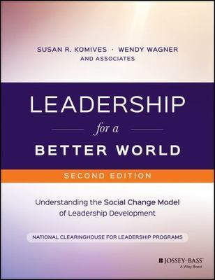 Leadership for a Better World: Understanding the Social Change Model of...
