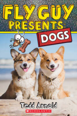 Fly Guy Presents: Dogs - Paperback By Arnold, Tedd - VERY GOOD