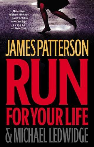 Run for Your Life (Michael Bennett) - Hardcover By Patterson, James - GOOD