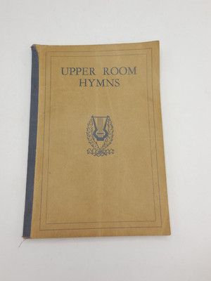 Upper Room Hymns Complied by Harry Denman and Grover Emmons