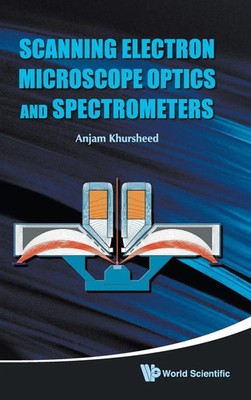 SCANNING ELECTRON MICROSCOPE OPTICS ... | Khursheed Anjam | Buch | Gebunden