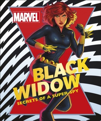Marvel Black Widow Secrets of a Super-spy by Melanie Scott (Hardback Book)
