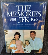 The Memories JFK 1961-1963 Cecil Stoughton Chester V. Clifton 1973 1st Edition
