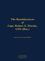 The Reminiscences Of Capt. Robert E. Dornin, Usn (Ret.) | Buch | Englisch (2020)