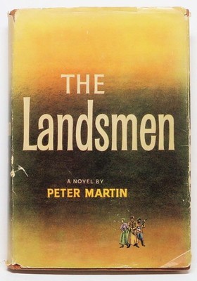 THE LANDSMEN by Peter Martin (w/Jacket!) 1952