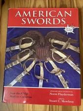 American Swords From the Philip Medicus Collection by Mowbray and Flayderman