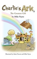 Mike Payne | Charlie's Ark - The Greatest Gift | Buch | Englisch (2024)