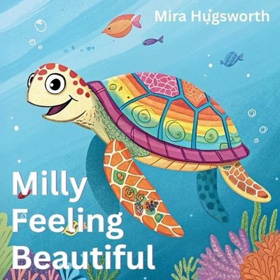 Milly Feeling Beautiful by Mira Hugsworth Paperback Book
