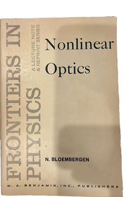 Nonlinear Optics: A Lecture Note and Reprint Series Frontiers In Physics