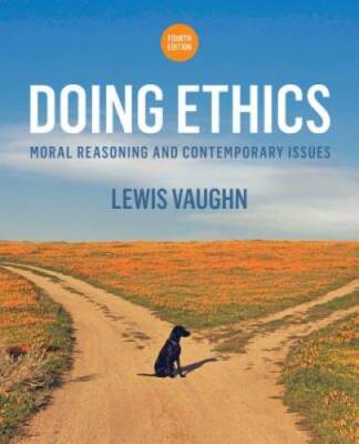 Doing Ethics: Moral Reasoning and Contemporary Issues (Fourth Edition) - GOOD