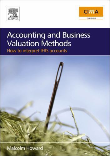 Accounting and Business Valuation Methods how to interpret IFRS accounts Howard