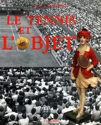 Tennis et l'Objekt: Ausstellung, Museum von Trouville, 30. Juni - 16. September