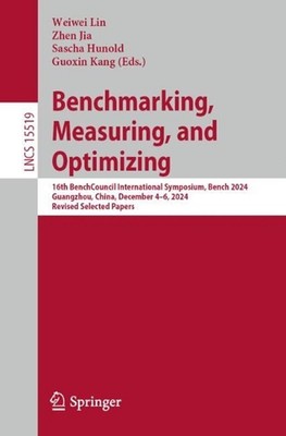 Benchmarking, Measuring, and Optimizing: 16th BenchCouncil International Symposi