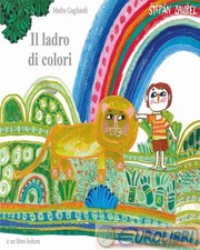 9788832137613 Mafra Gagliardi Il ladro di colori. Ediz. a colori Bohem Press Ita