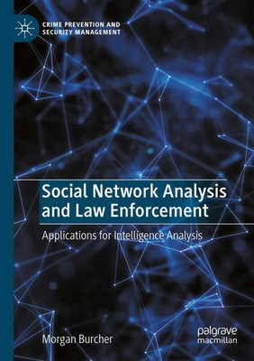 Social Network Analysis and Law Enforcement Morgan Burcher Taschenbuch xvi 2021