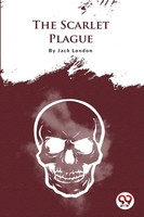 Jack London | The Scarlet Plague | Taschenbuch | Englisch (2022)