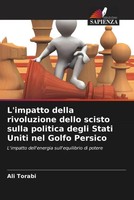 Ali Torabi | L'impatto Della Rivoluzione Dello Scisto Sulla Politica Degli...