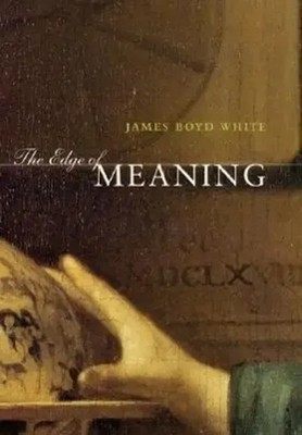 The Edge of Meaning | James Boyd White | Englisch | Buch | 2001