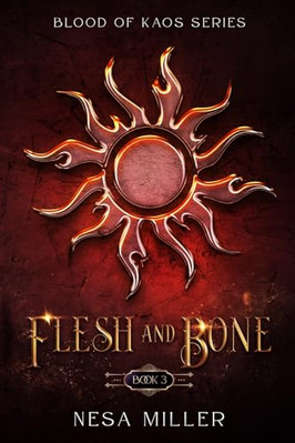 Flesh and Bone (Blood of Kaos) - Paperback NEW Miller, Nesa 06/03/2019
