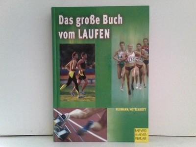 Das große Buch vom Laufen Georg, Neumann und Hottenrott Kuno:
