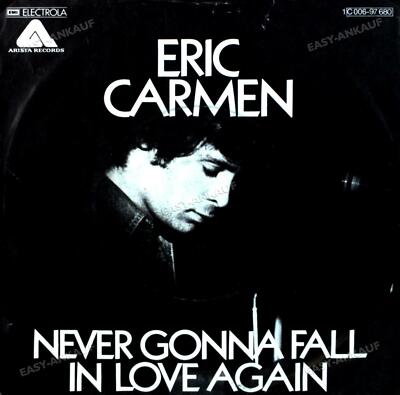 Eric Carmen - Never Gonna Fall In Love Again / No Hard Feelings 7in (VG/VG) .