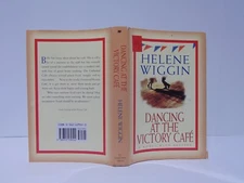 Dancing At The Victory Cafe by Helene Wiggin (1996, HC) 1st US Edition