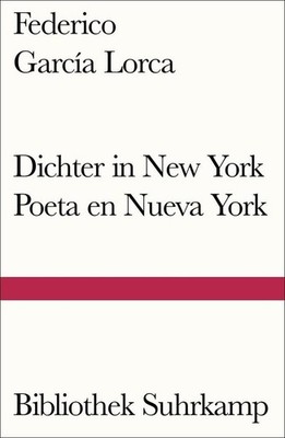 Dichter in New York. Poeta en Nueva York | Federico García Lorca | deutsch