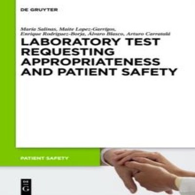 Laboratory Test requesting Appropriateness and Patient Safety De