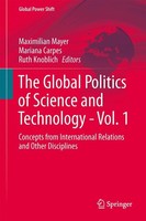 The Global Politics Of Science And Technology - Vol. 1 Maximilian Mayer