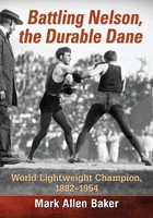 Mark Allen Baker | Battling Nelson, The Durable Dane | Taschenbuch | Englisch