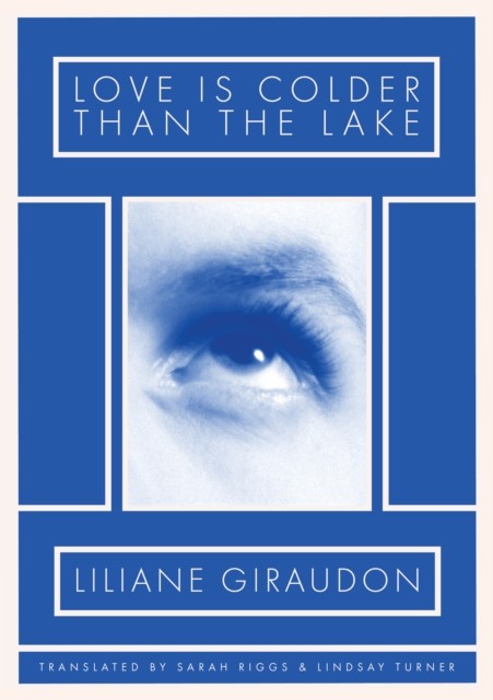 Love Is Colder Than The Lake Liliane Giraudon - Image 4
