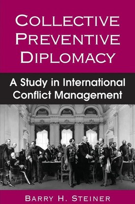 Collective Preventive Diplomacy | A Study in International Conflict Management