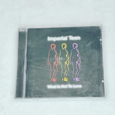 IMPERIAL TEEN: WHAT IS NOT TO LOVE [CD] music