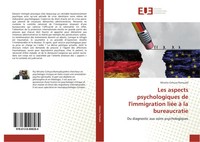 Les Aspects Psychologiques De L'immigration LiéE à La Bureaucratie Romuald Buch