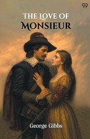 The Love Of Monsieur George Gibbs Taschenbuch Englisch 2025 Double 9 Books