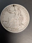 1877 Philadelphia Trade Dollar Drill Hole- No Mint Mark - 90% Silver - VF Est.