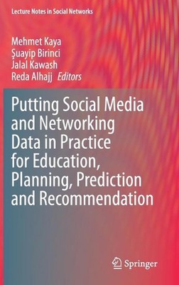 Putting Social Media and Networking Data in Practice for Education, Planning, Pr