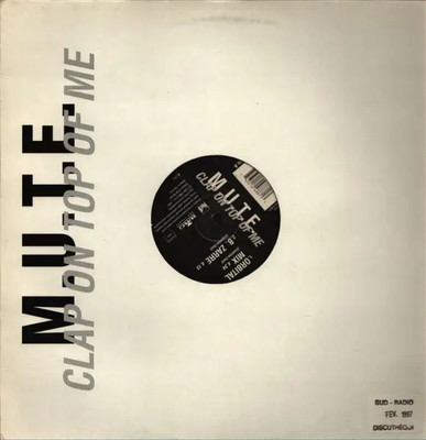 M.U.T.E. Clap On Top Of Me Vinyl Single 12inch BMG
