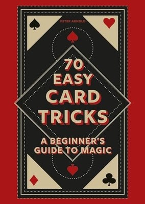 Peter Arnold - 70 Easy Card Tricks   A beginner's guide to magic - - J245z