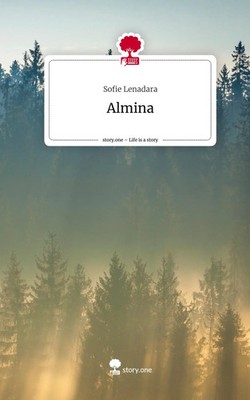 Sofie Lenadara | Almina. Life is a Story - story.one | Buch | Deutsch (2024)