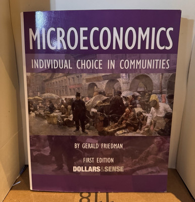 Microeconomics: Individual Choice in Communities by G Friedman 1st Ed 2002