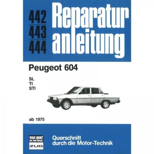 Peugeot 604 SL/TI/STI (1975-1986) Reparaturanleitung Bucheli Verlag - Bild 1 von 3