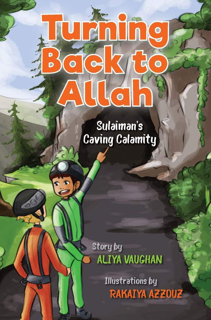 Turning Back to Allah: Sulaiman's Caving Calamity (PB - Kube)