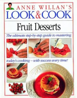 Fruit Desserts (Anne Willans Look and Cook) - Hardcover - VERY GOOD