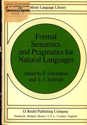 Formal Semantics and Pragmatics for Natural Languages Schmidt, S.J. und F. Guent