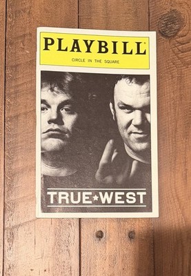 TRUE WEST, PLAYBILL, MARCH 2000, CIRCLE IN THE SQUARE Philip Seymour Hoffman