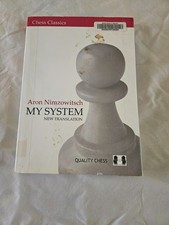 My System by Aron Nimzowitch, Not great on th...