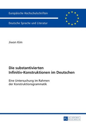 Die substantivierten Infinitiv-Konstruktionen im Deutschen | Jiwon Kim | Buch