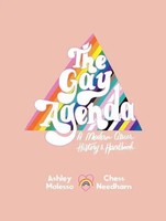 The Gay Agenda | Ashley Molesso (U. A.) | A Modern Queer History & Handbook