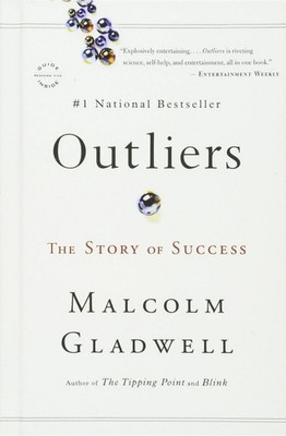 Outliers: The Story of Success Gladwell, Malcolm